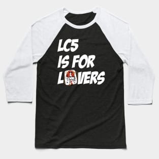 LC5 is for Lovers Baseball T-Shirt